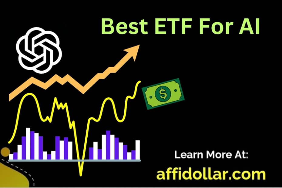 AI ETFs [2024] What Is The Best ETF For AI? AffiDollar